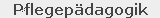 Pflegepdagogik
